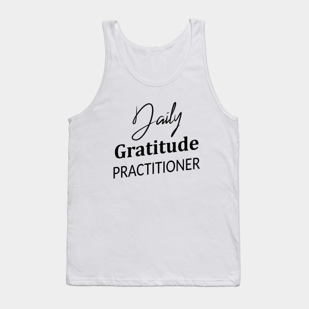 Daily Gratitude Practiotioner, Spiritually Tank Top by FlyingWhale369